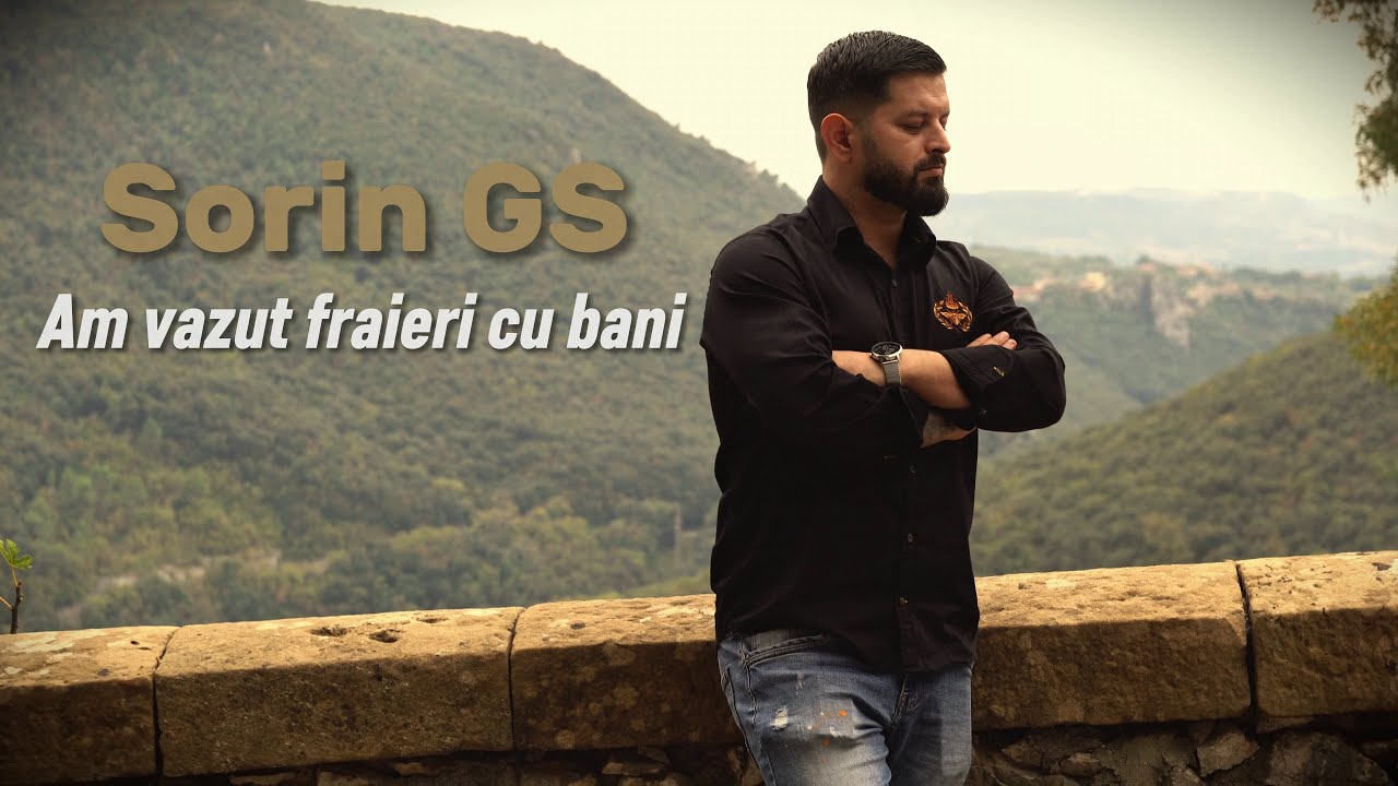Sorin GS  - Am vazut fraieri cu bani  | Official Video 2025