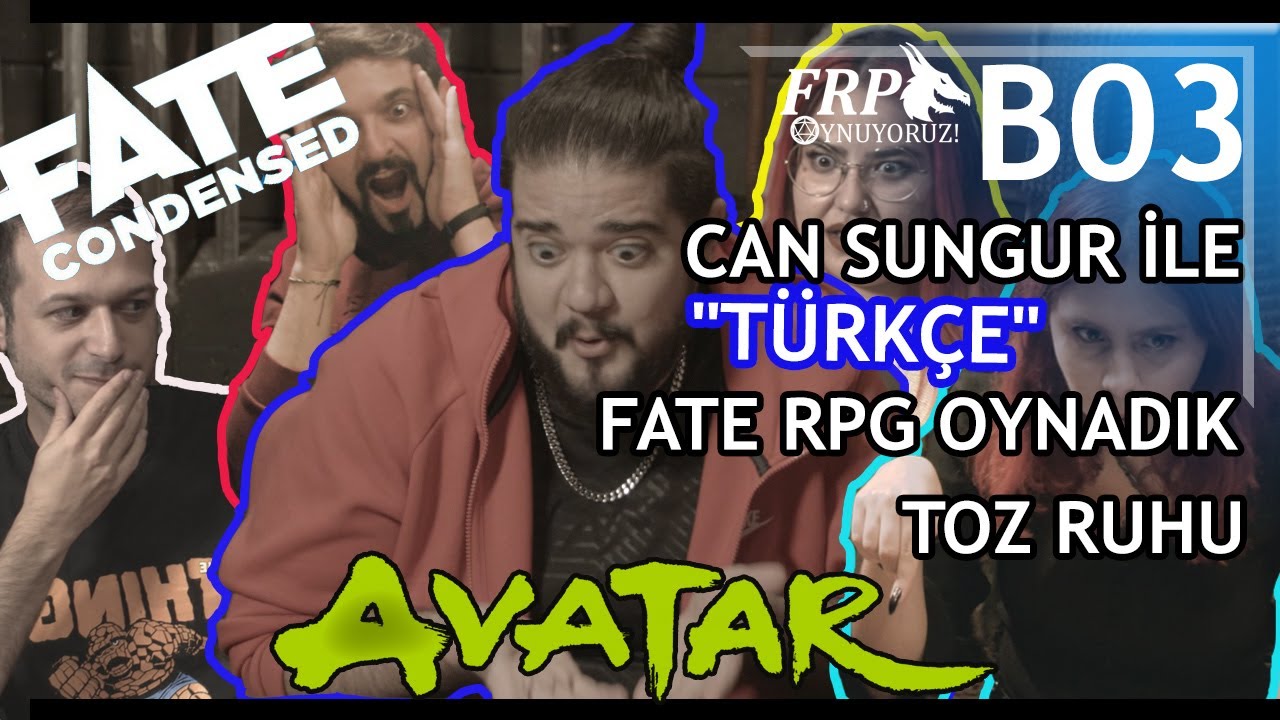 AVATAR - TOZ RUHU | FATE CONDENSED CAN SUNGUR İLE FATE RPG OYNADIK| B3 (SERİ FİNALİ)