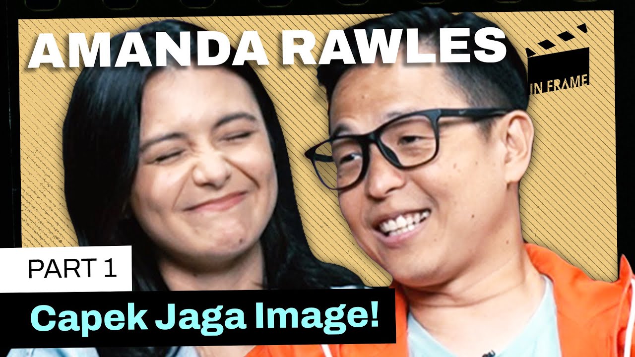 Amanda Rawles: Gak Percaya Close Friends! - IN-FRAME w/ Ernest Prakasa