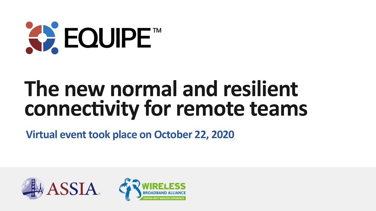 The new normal and resilient connectivity for remote teams