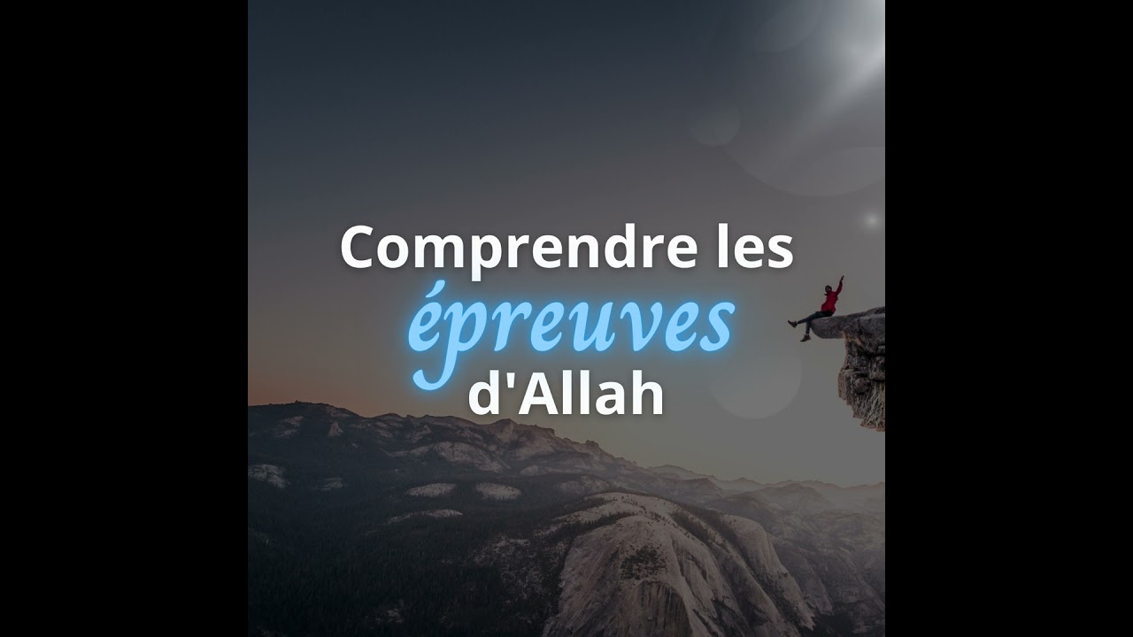 Comprendre les &eacute;preuves d'Allah