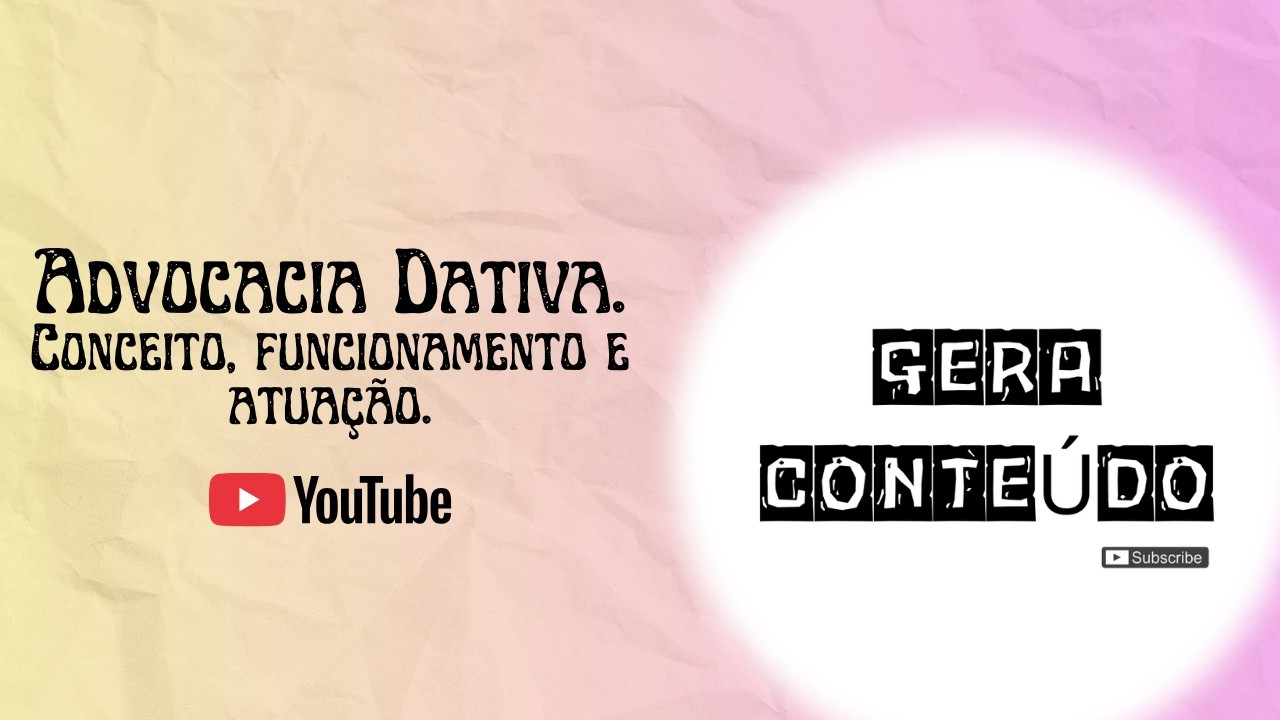 Advocacia Dativa. Conceito, funcionamento e atuação.