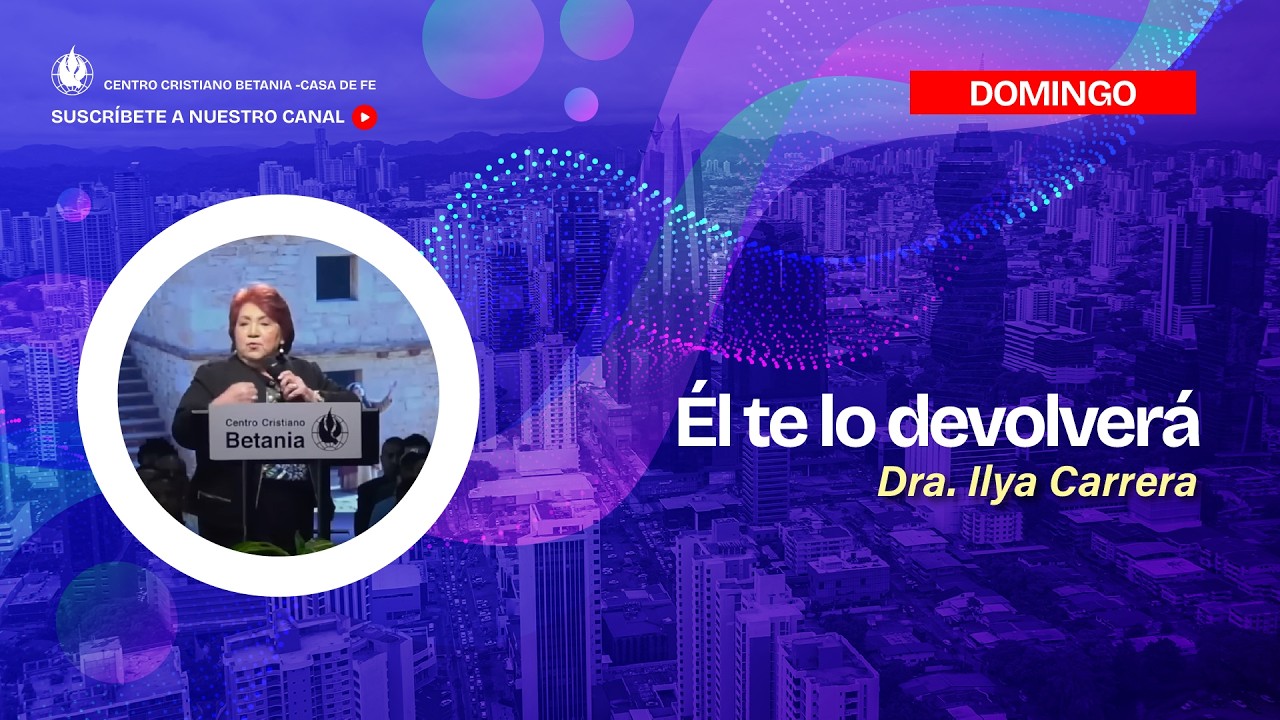 Dios te lo Devolverá - Ps. Ilya Carrera