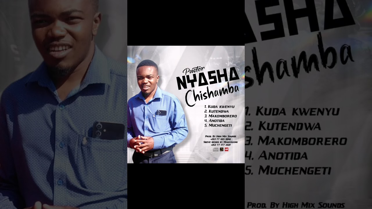 Nyasha Chishamba Anotida (Pro by High Mix Sounds)