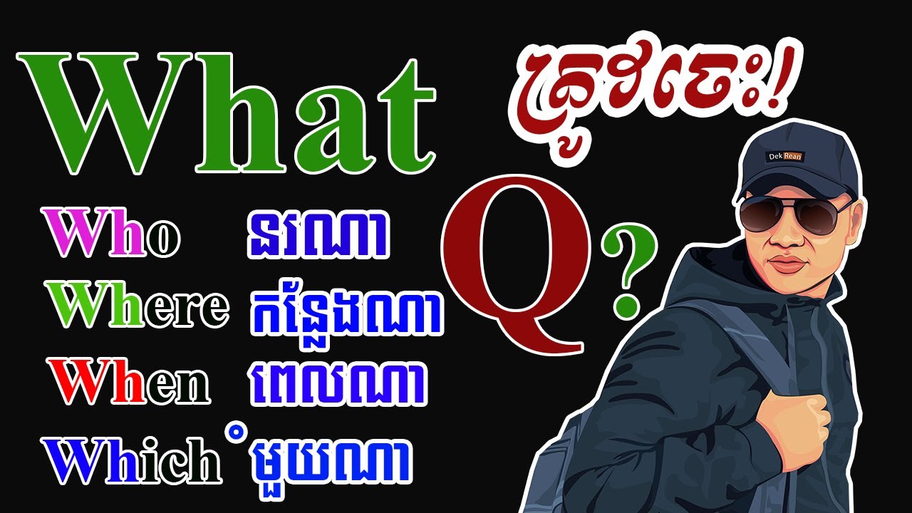 Study English, Grammar, Question Words| Dek Rean|
