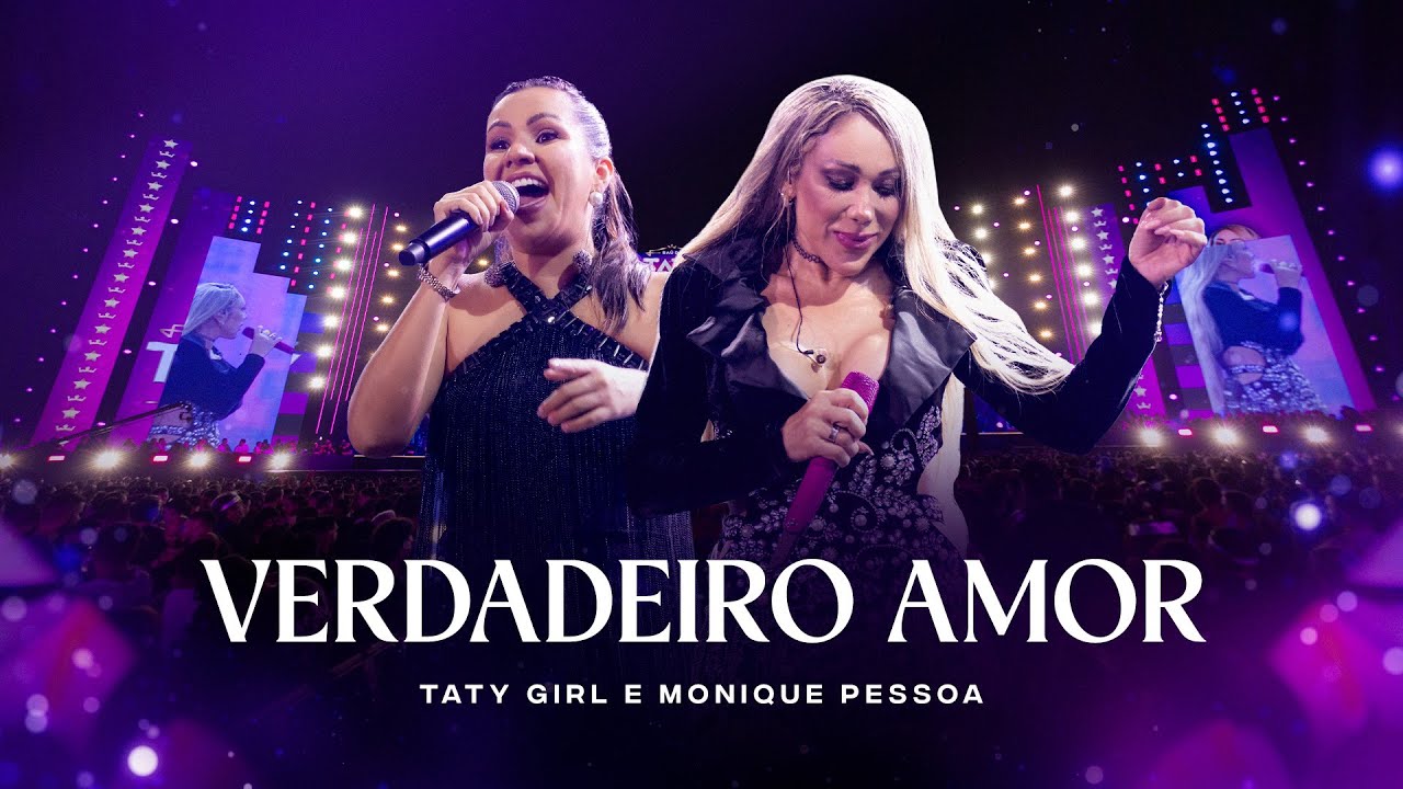 Taty Girl e Monique Pessoa - Verdadeiro Amor (DVD Baú da Taty 2)