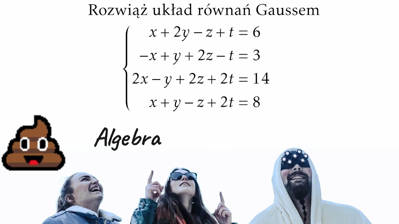 Algebra Rozwiąż układ r&oacute;wnań 4x4 eliminacja Gaussa cz 5
