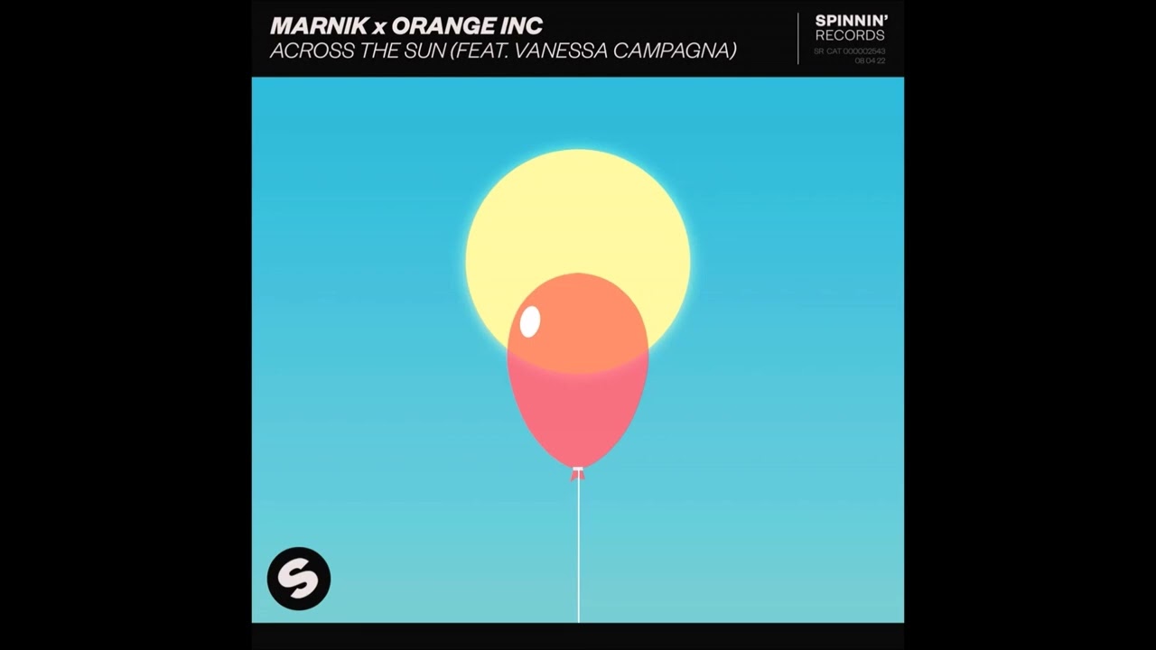Marnik x Orange INC Feat. Vanessa Campagna - Across The Sun