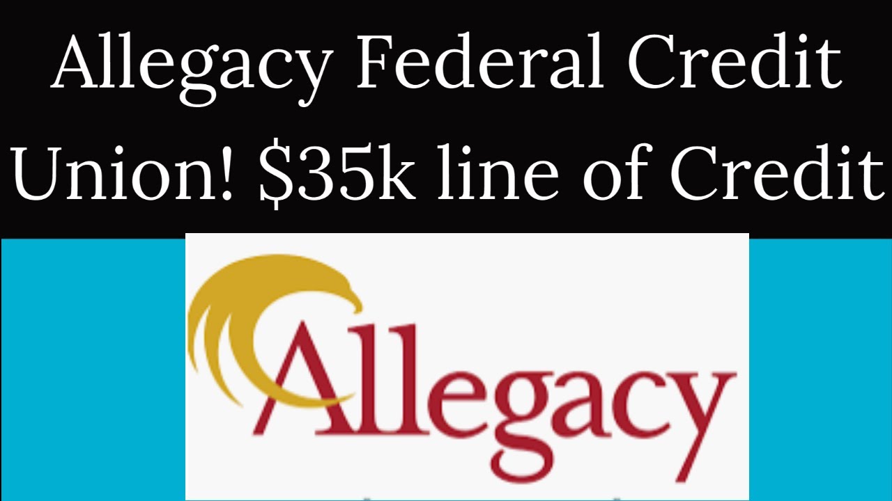 Allegacy Federal Credit Union Review - $35,000 Personal Line of Credit! 680+ Quick Loan up to $10000