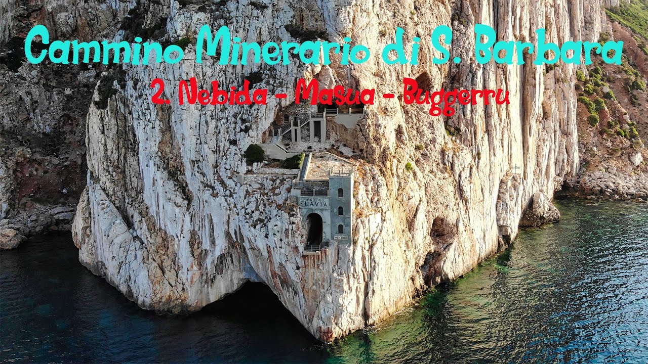 Cammino Minerario di Santa Barbara: 02. Nebida - Masua Porto Flavia - Buggerru (km 23)