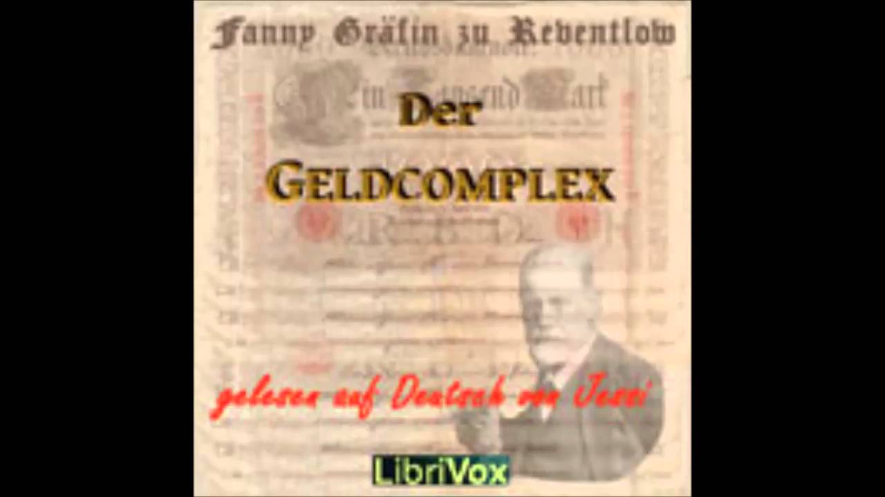 Der Geldkomplex   Franziska Gräfin zu Reventlow  Hörbuch