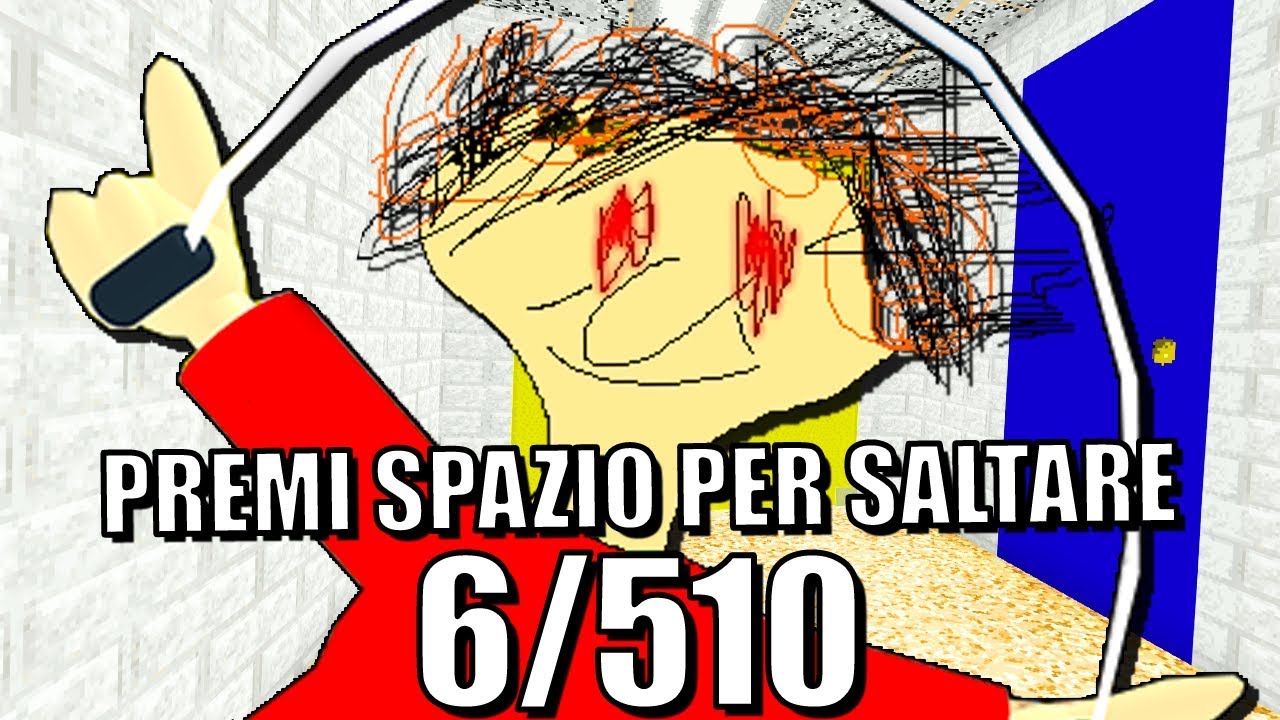 DEVO SALTARE LA CORDA 510 VOLTE! - Baldi's Basics