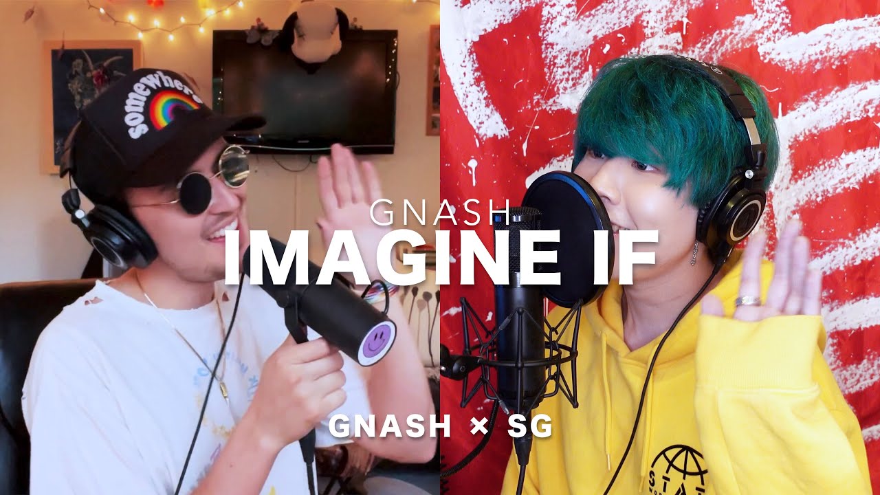 【gnash × SG】 imagine if / gnash English × Japanese Lyric Collaboration