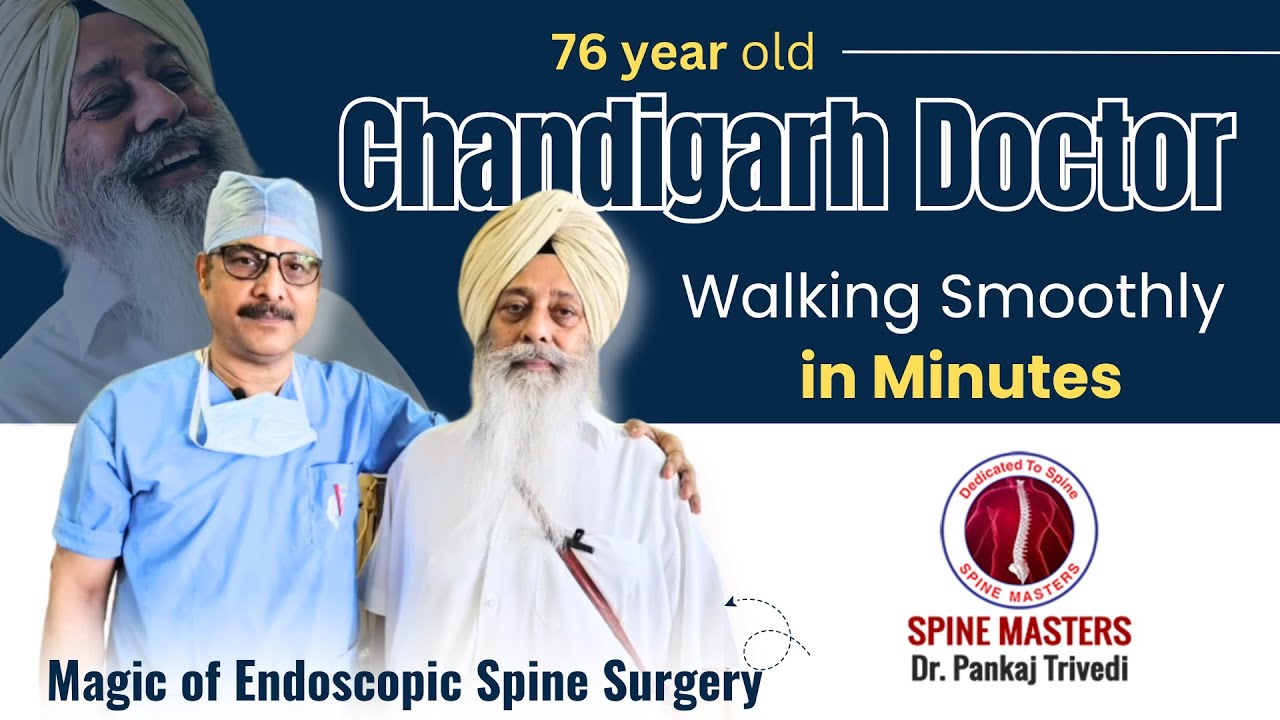 Chandigarh Doctor Walking Smoothly in Minutes | Magic of Endoscopic Spine Surgery | Spine Masters