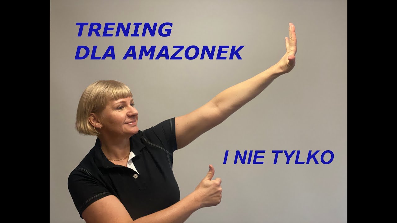 Ćwiczenia dla AMAZONEK  odzyskaj sprawność