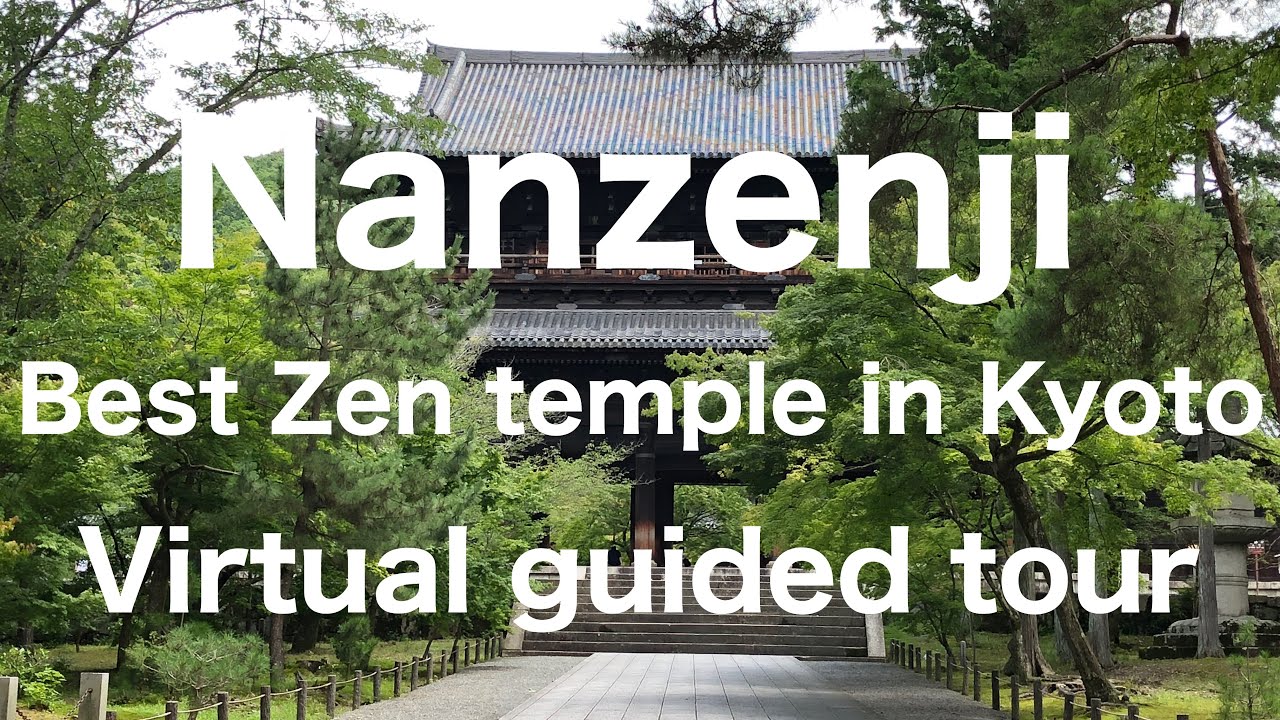 【Kyoto】Nanzenji  Best Zen temple in Kyoto (virtual guided tour)