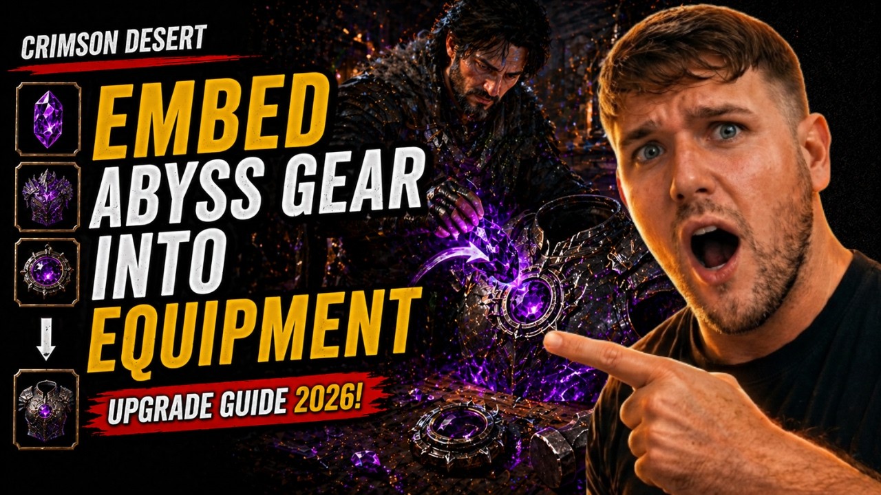 How to Embed Abyss Gear into Equipment in Crimson Desert (Upgrade Guide 2026)