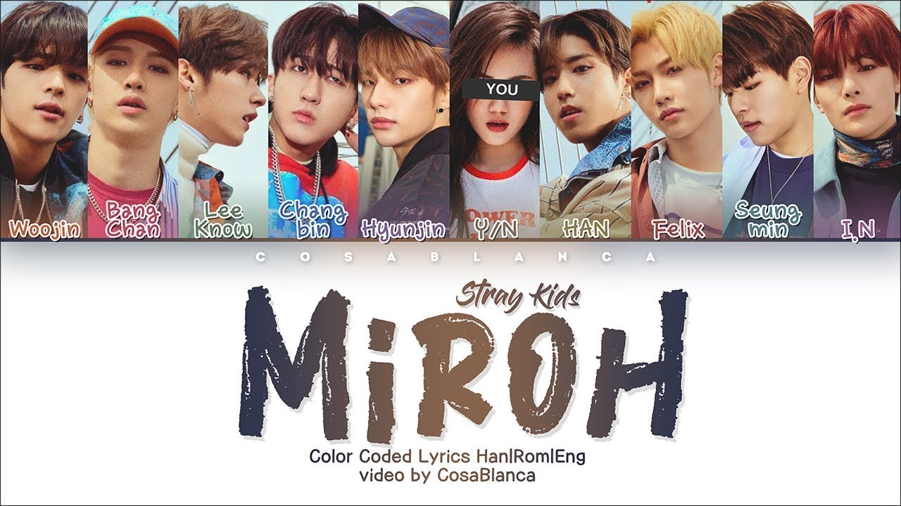 Stray Kids 「MIROH」 [10 Members ver.] (Color Coded Lyrics Han|Rom|Eng)