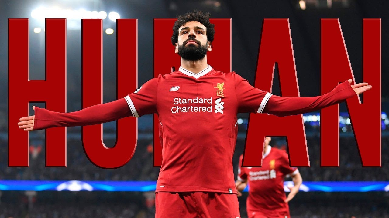 Mohamed Salah • Human • Rag'n'Bone Man • Goals • LiverPool