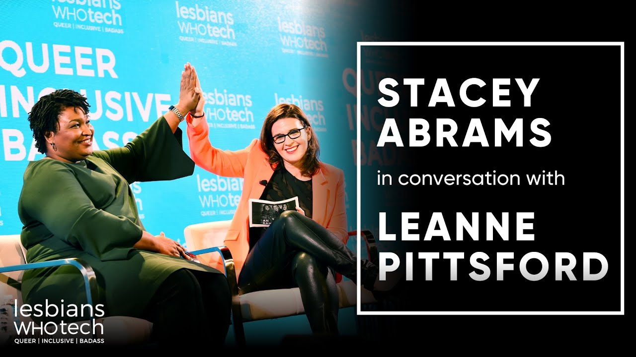 Stacey Abrams in Conversation with Leanne Pittsford at the Lesbians Who Tech & Allies Summit