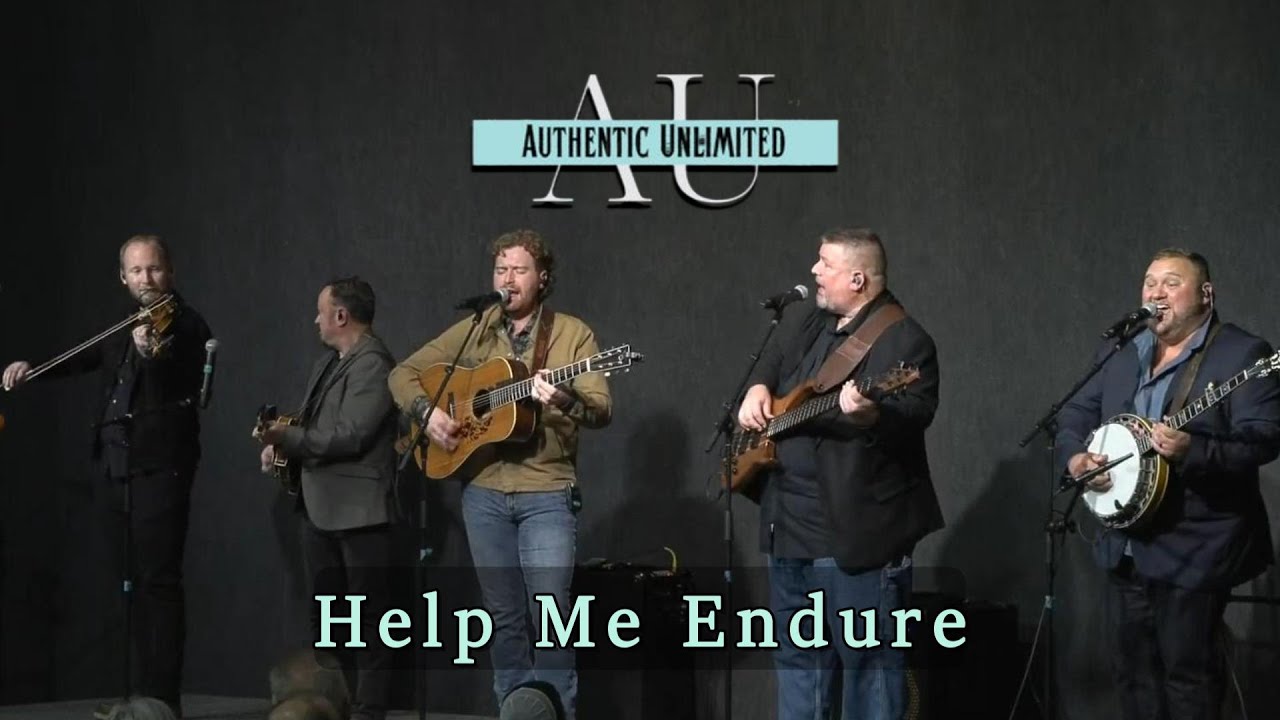 Help Me Endure ~ Authentic Unlimited