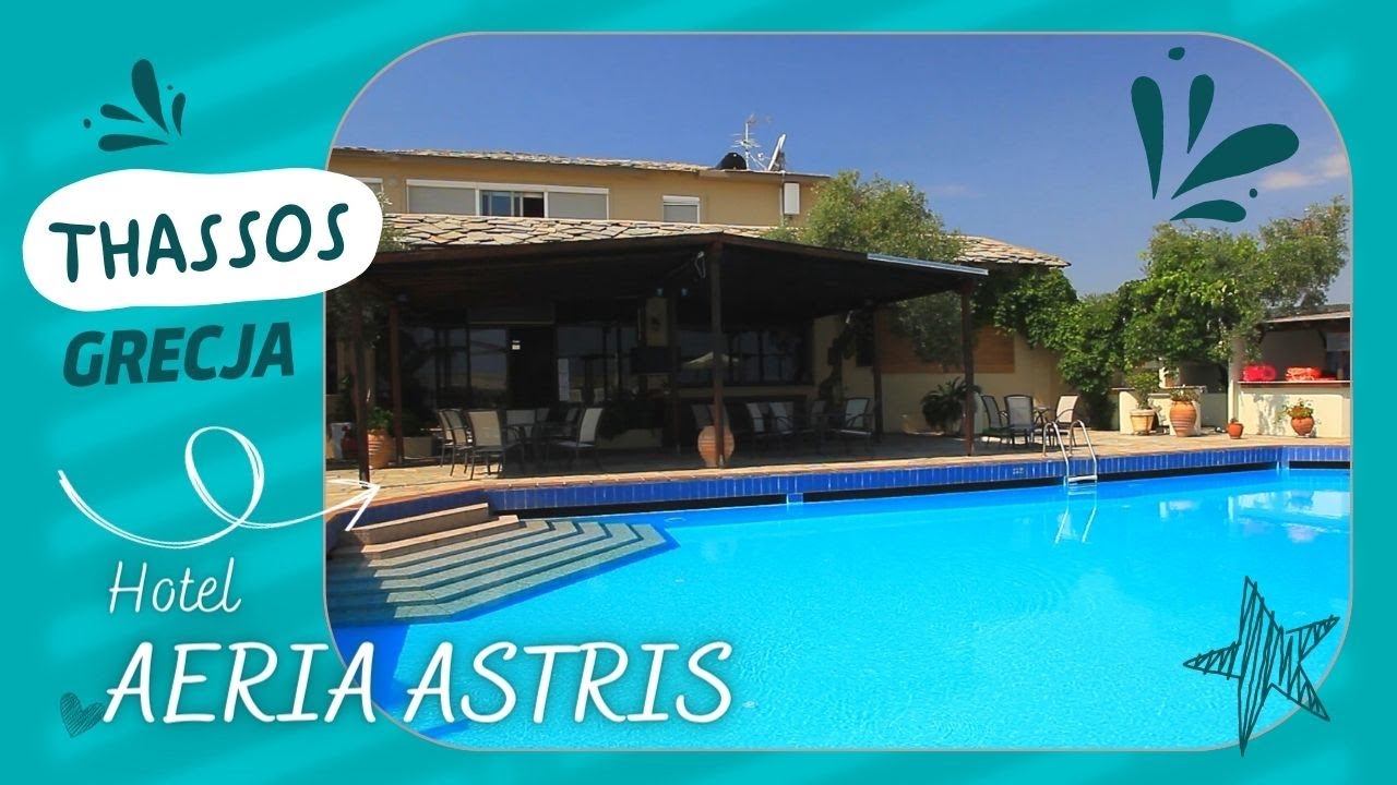 Hotel Aeria Astris - Thassos - Grecja | Mixtravel.pl