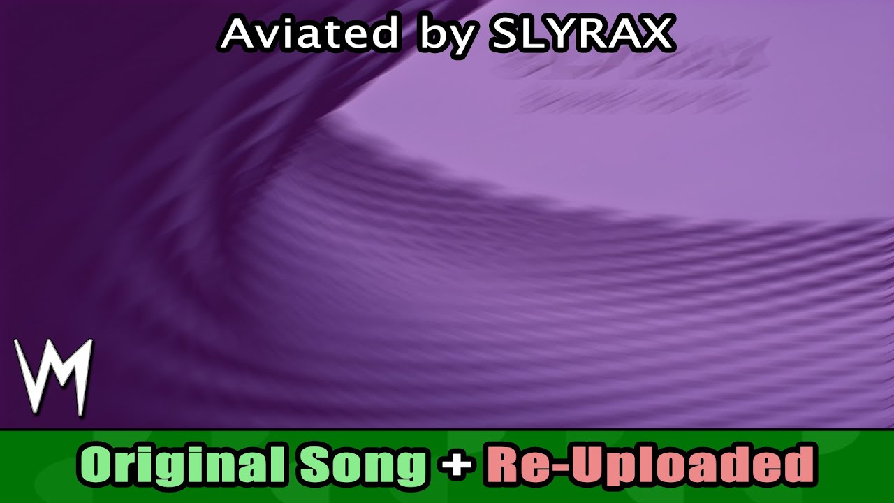 Aviated by SLYRAX (Original Song) | Re-Uploaded