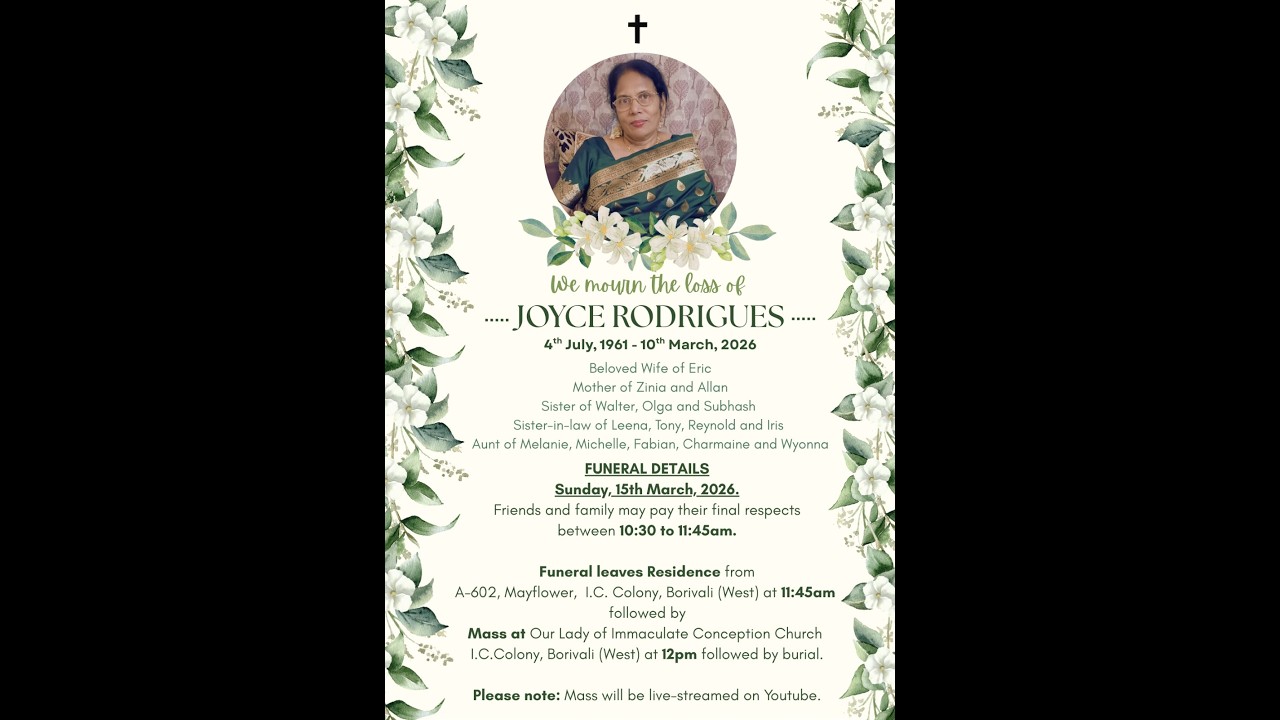 Funeral Service of JOYCE RODRIGUES on 15.3.26, Live streaming 11.45 am onwards
