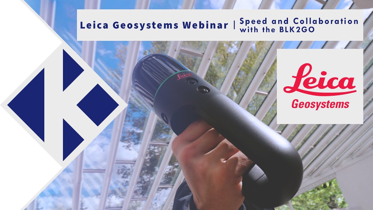 Leica Geosystems | Webinar - Speed and Collaboration with the BLK2GO