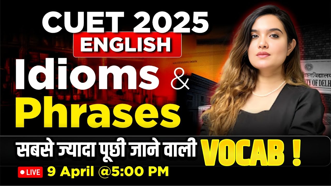 CUET 2025 English | Idioms & Phrases | Cuet By Shipra Mishra