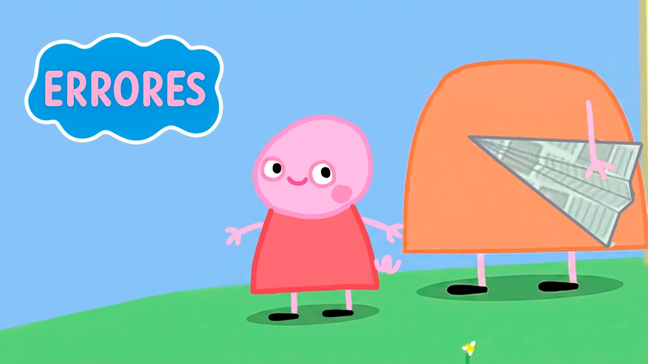 LOS PEORES ERRORES EN PEPPA