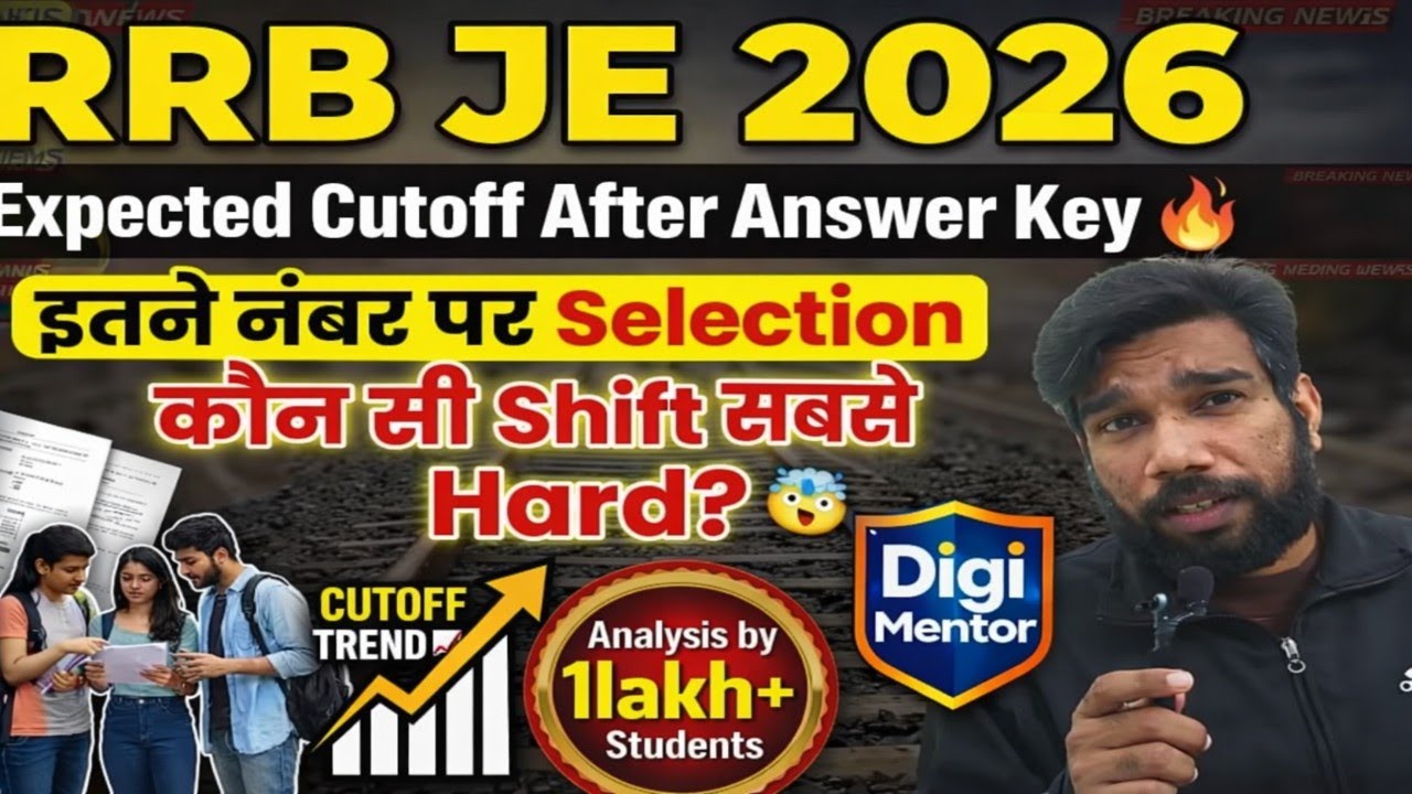RRB JE 2026 CBT -1 Expected Cut Off | Zone Wise |Hard Shift / Easy Shift | Detailed Video