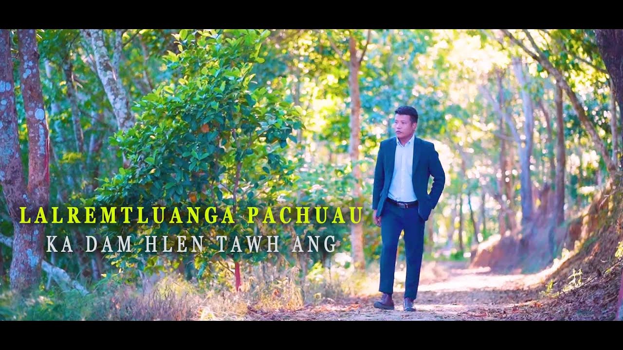 LALREMTLUANGA PACHUAU - KA DAM HLEN TAWH ANG (Engedi Ministry Album 2024)