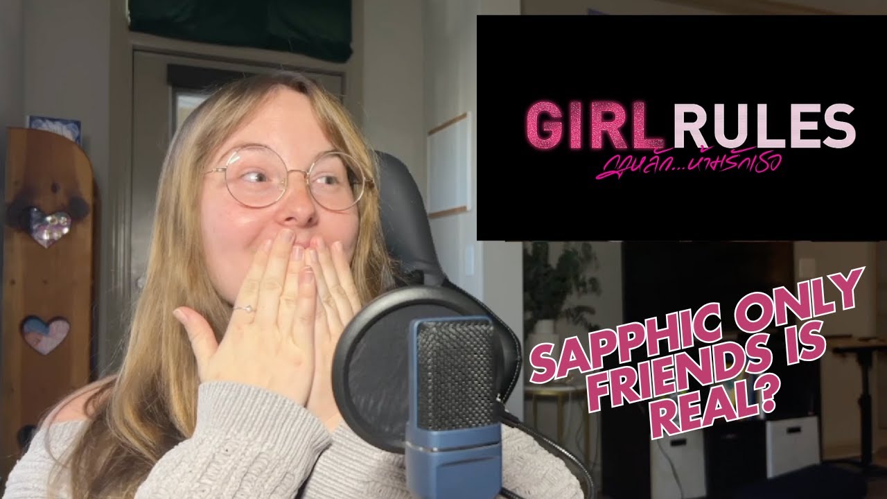 Girl Rules กฎหลัก...ห้ามรักเธอ REACTION | GMMTV 2025 | #MilkLove #NamtanFilm #ViewMim