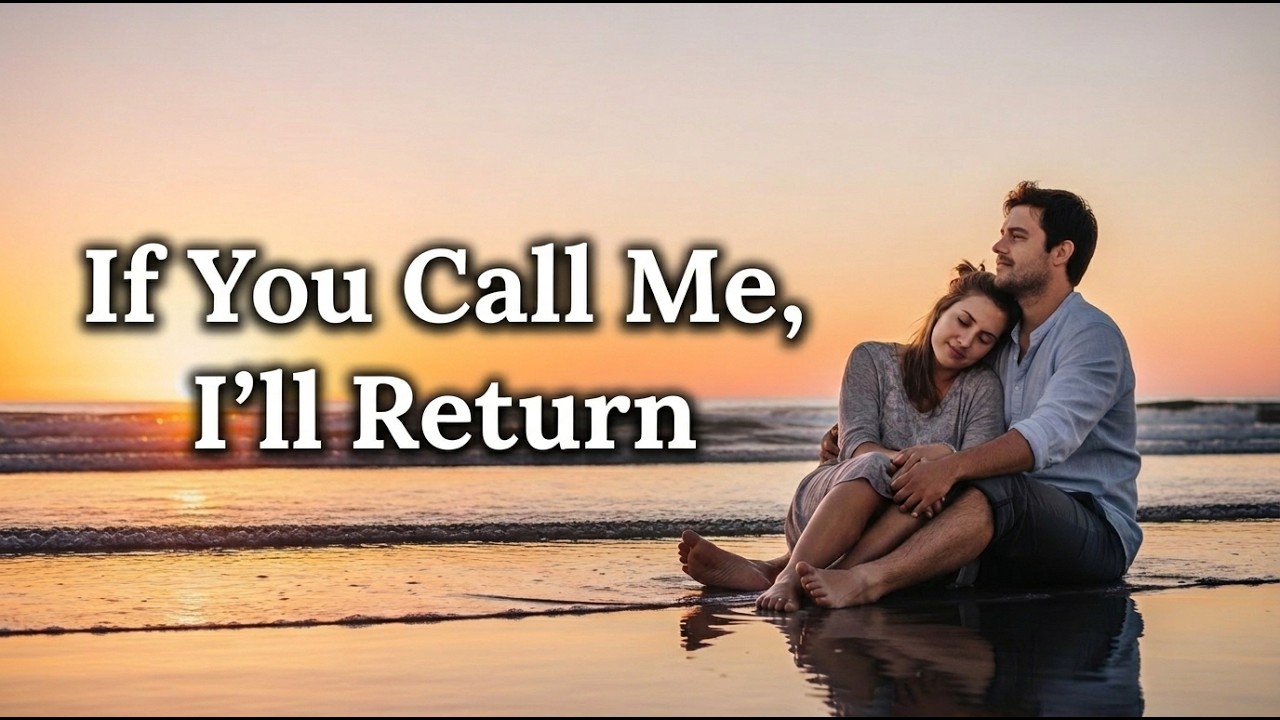 If You Call Me, I’ll Return | Emotional Love Song | Heart-Touching Lyrics