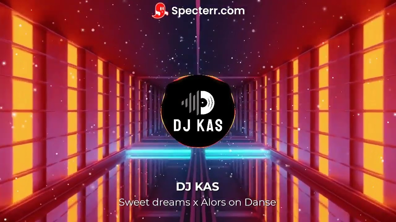 Sweet Dreams X Alors on Danse | DJ KAS Mashup