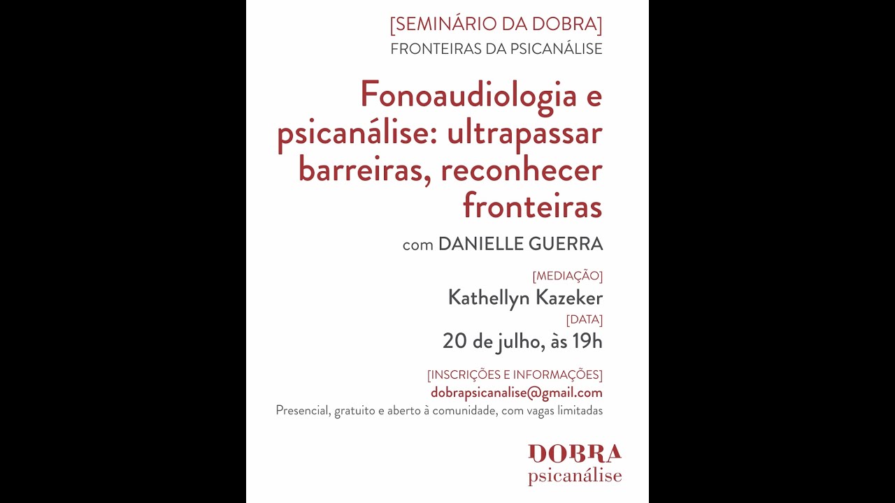 FRONTEIRAS #2 - DANIELLE GUERRA - Fonoaudiologia e Psicanálise (3/3)