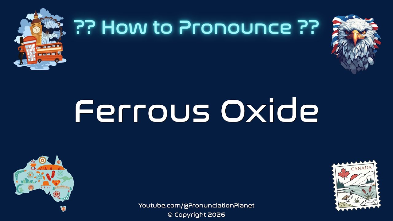 🧪🔩 How to Pronounce Ferrous Oxide? (CORRECTLY) | Pronunciation Planet