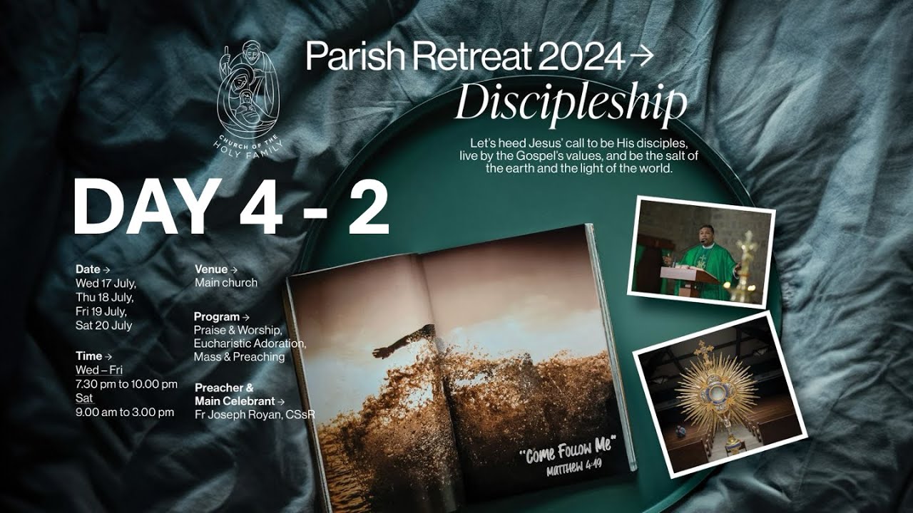 CHF Parish Retreat - 20 Jul 2024 - Day 4 - 2