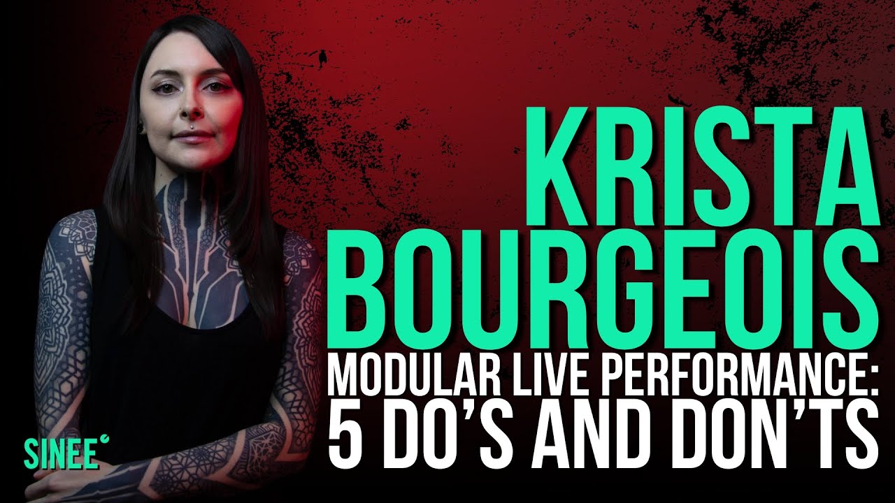 5 Tips For Your Modular Live Performance By Krista Bourgeois