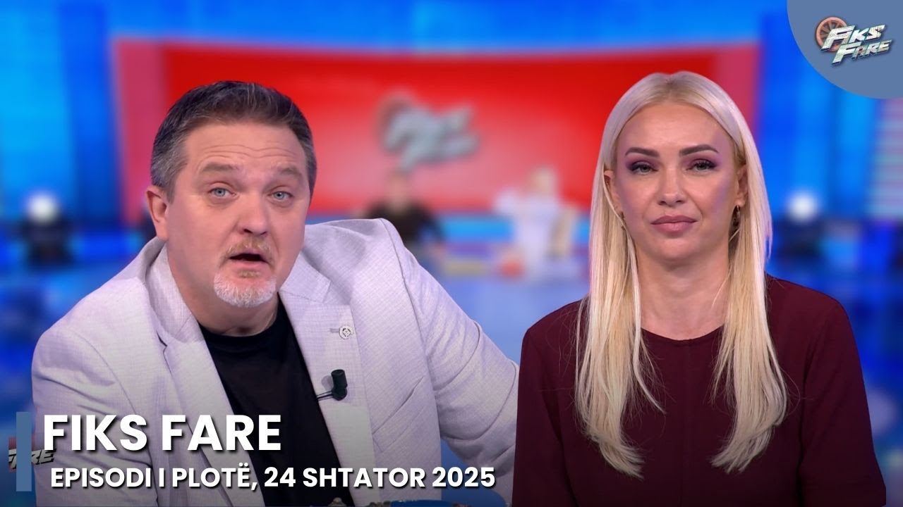 Episodi i plot&euml; &ndash; Fiks Fare, 24 Shtator 2025
