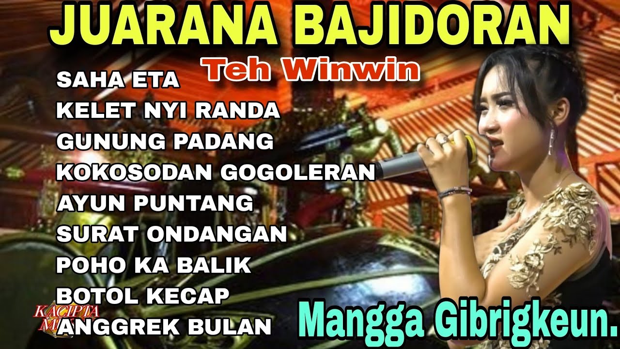 JUARANA BAJIDORAN ‼️LAGU SUNDA BAJIDORAN TERPOPULER TEH WINWIN-SAHA ETA - AYUN PUNTANG