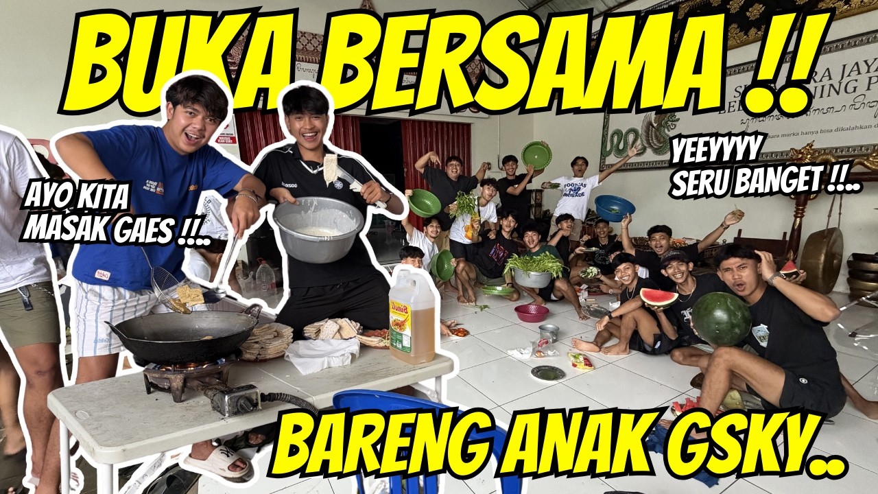 Masak besar di Sanggar !! KERSERUAN BUKA BERSAMA BARENG GSKY