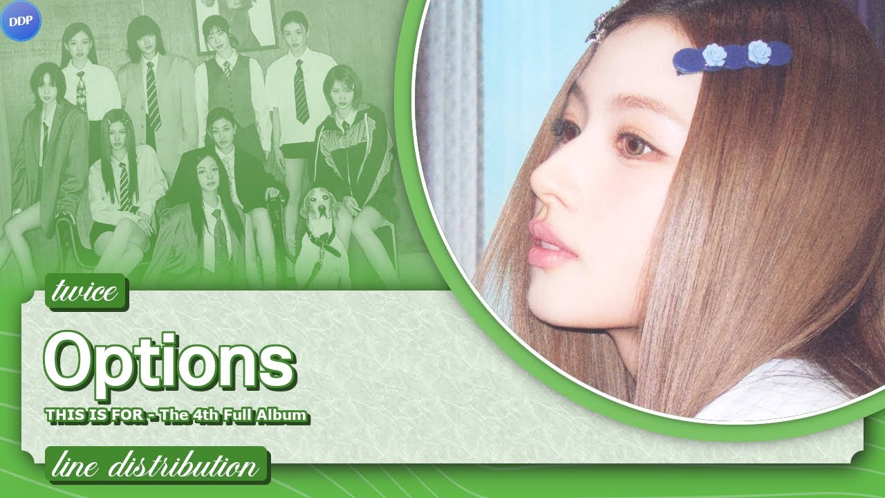TWICE (트와이스) - OPTIONS (Line Distribution)