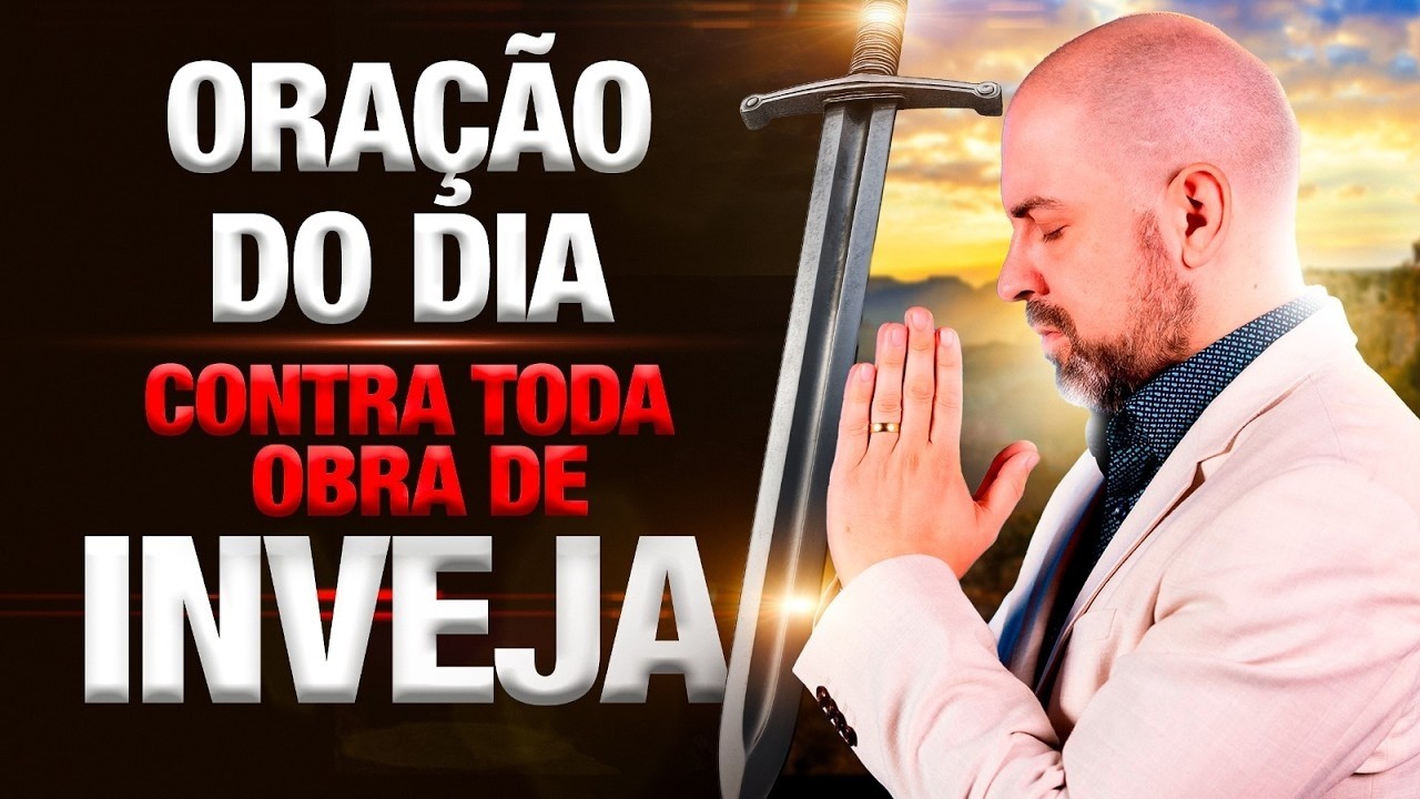ORAÇÃO DA MANHÃ | 25 de Fevereiro - Receba a Bênção Que Traz Proteção e Vitória!