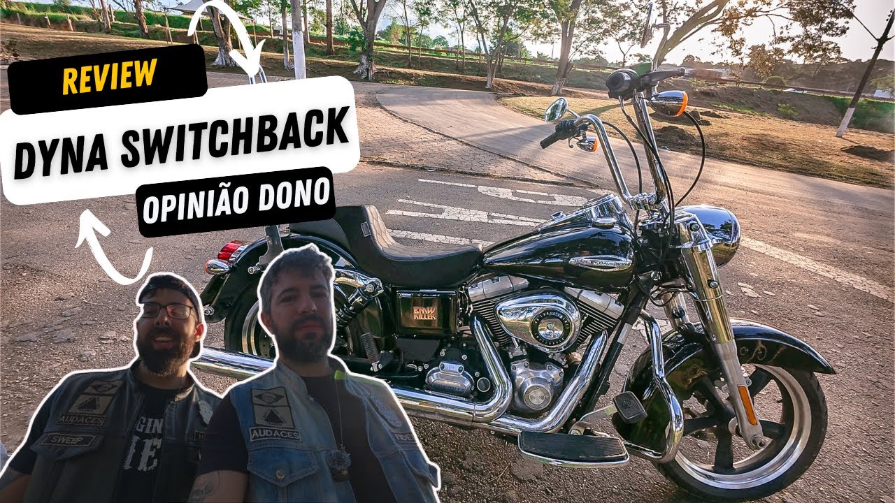 Review Dyna Switchback - Opini&atilde;o do dono