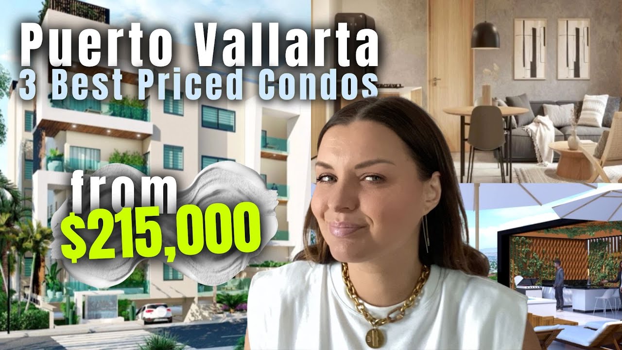 Best Area to Invest in Puerto Vallarta  | 3 BEST PRICED condos July 2023