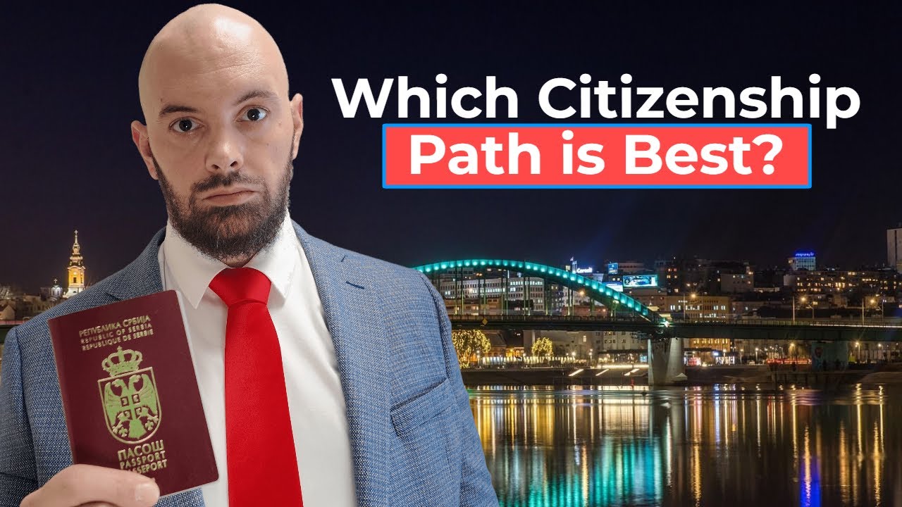 Serbia Citizenship for Foreigners: Fastest Ways to Get a Serbian Passport