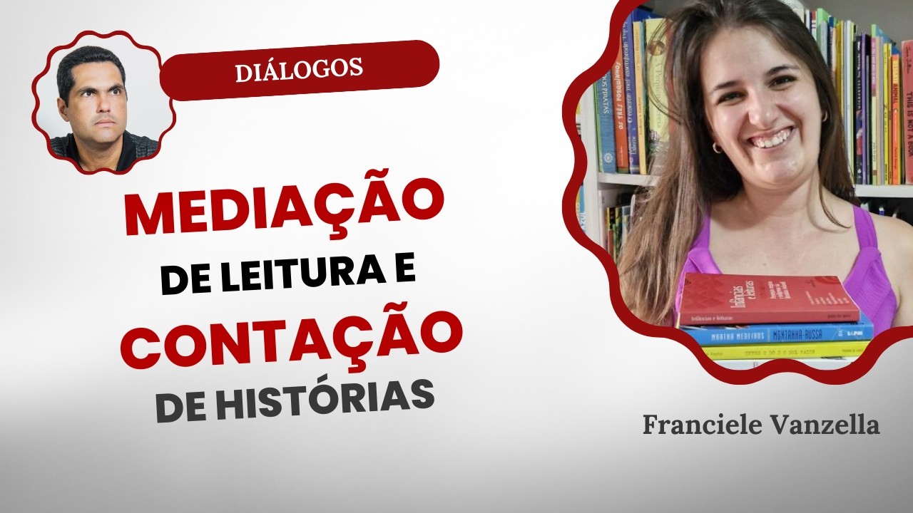 Mediação de Leitura e Contação de Histórias, com Franciele Vanzella