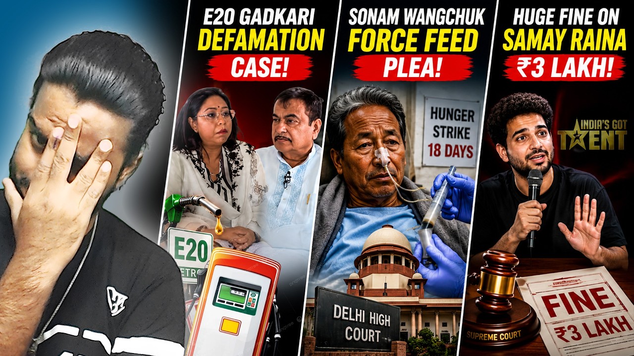 E20 Gadkari Defamation Case, Sonam Wangchuk Force Feeding, Huge Fine On Samay Raina